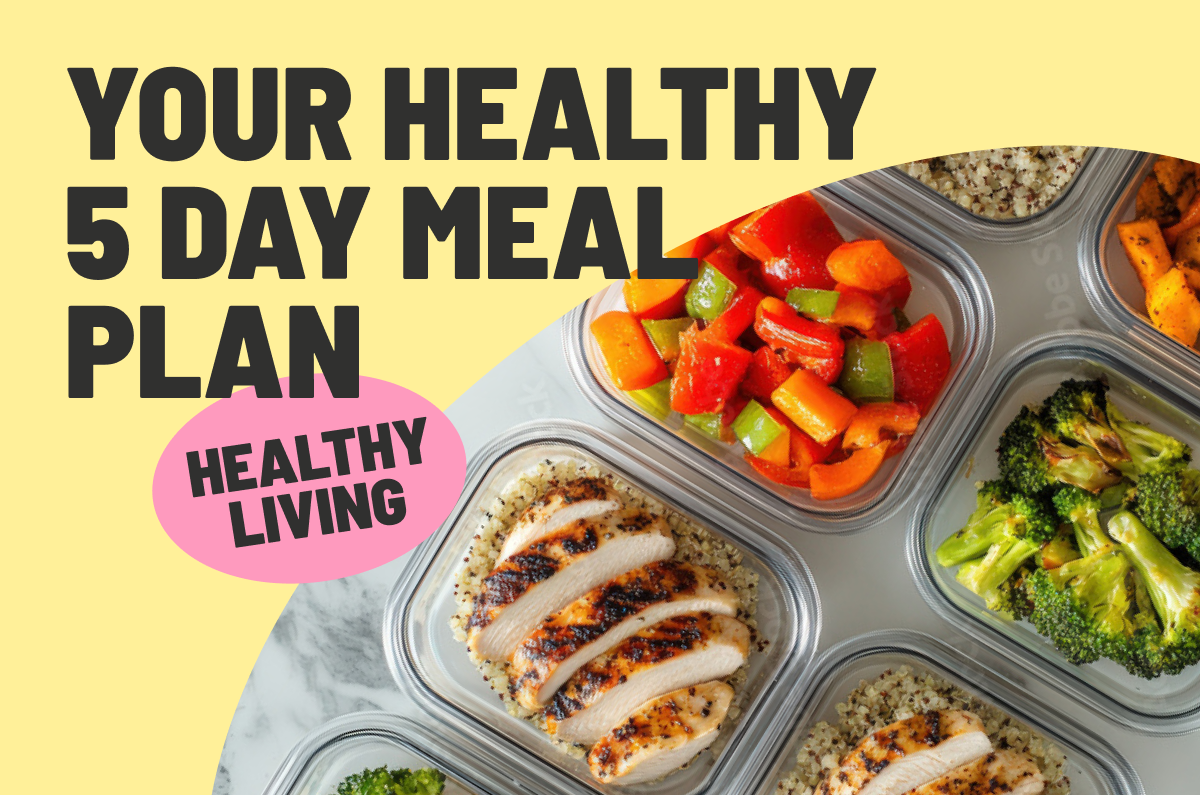 Your Healthy 5 Day Meal Plan