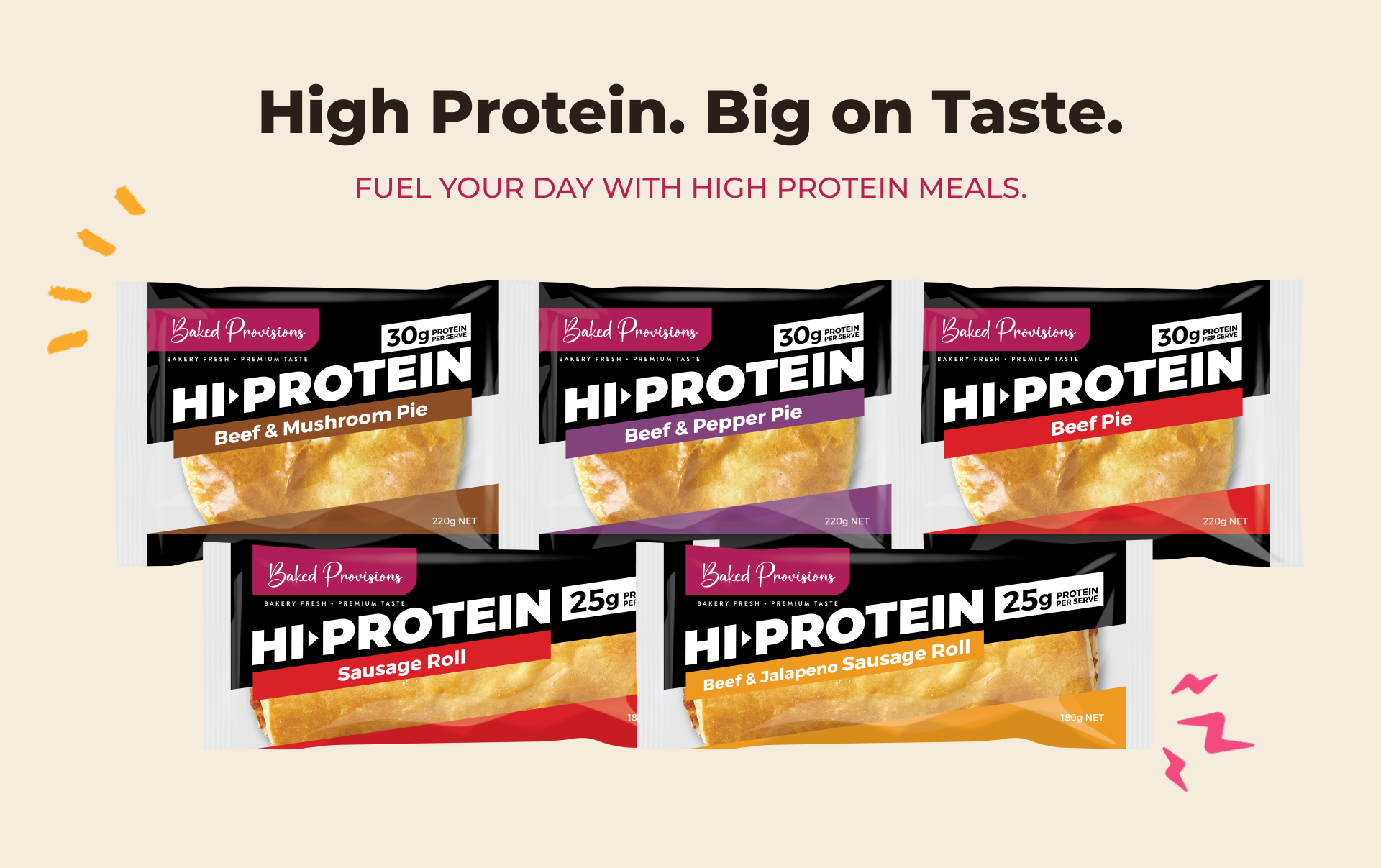 High Protein. Big on Taste